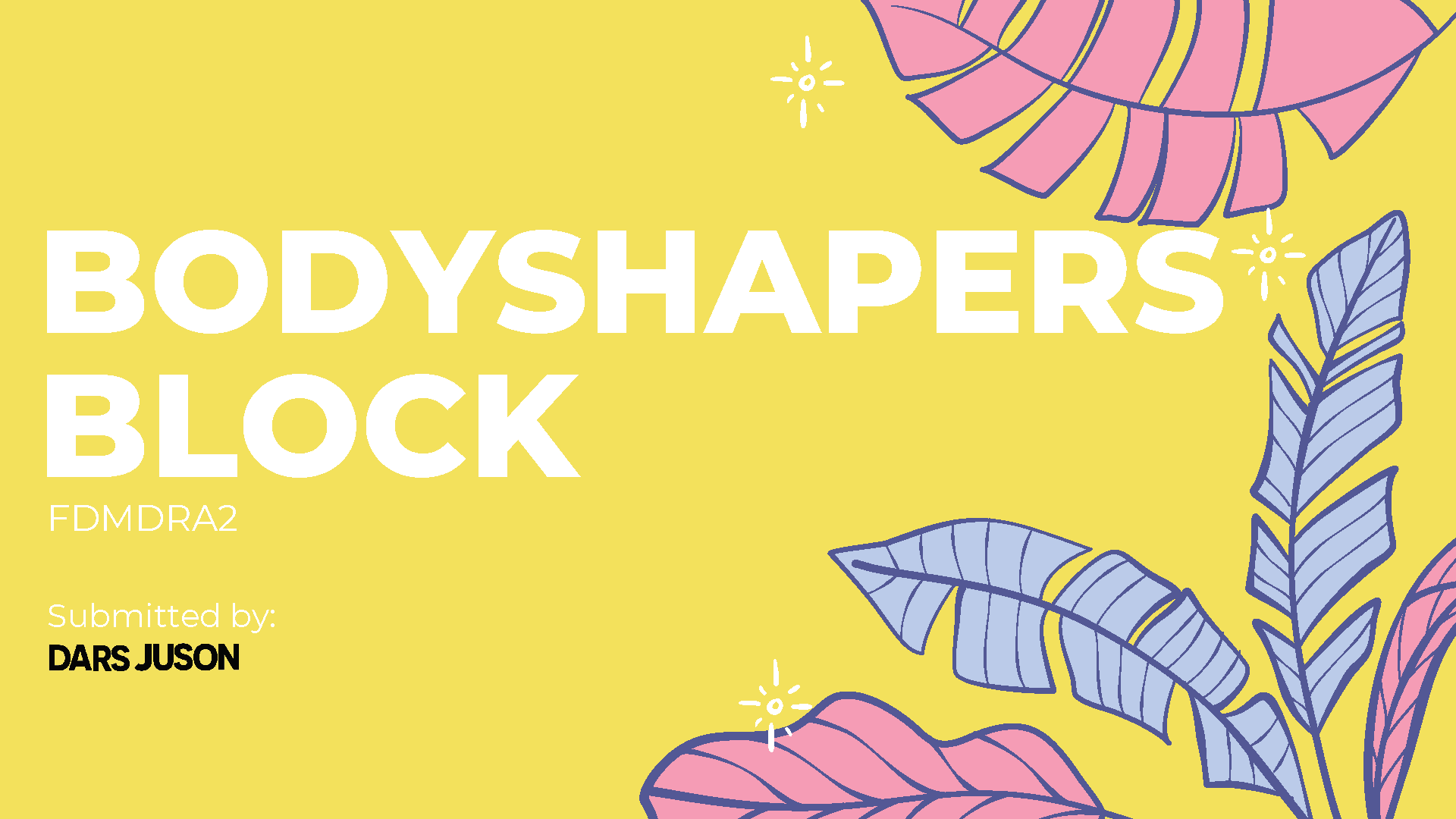 You are currently viewing BODYSHAPERS BLOCK [FDMDRA2] by Juson, Dars ID#119